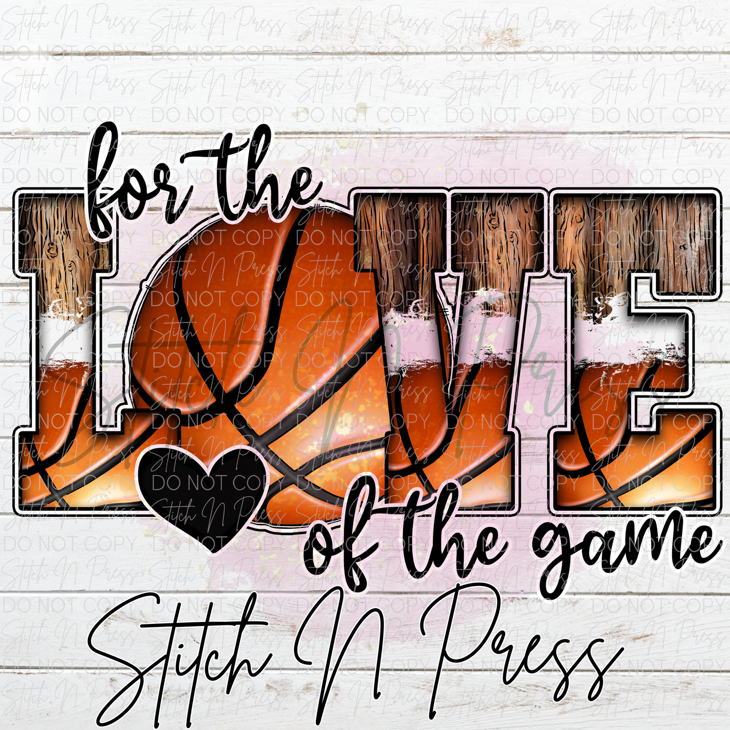 For The Love of Basketball - DTF Transfers